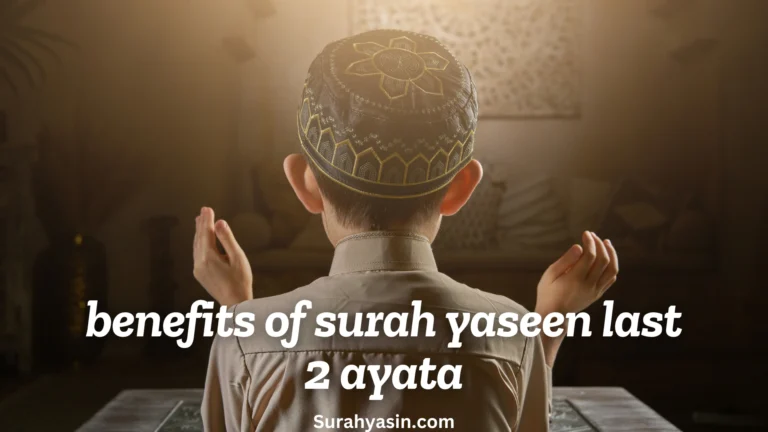 Surah Yaseen last 2 Ayat Benefits 5 surah yaseen last 2 ayat benefits