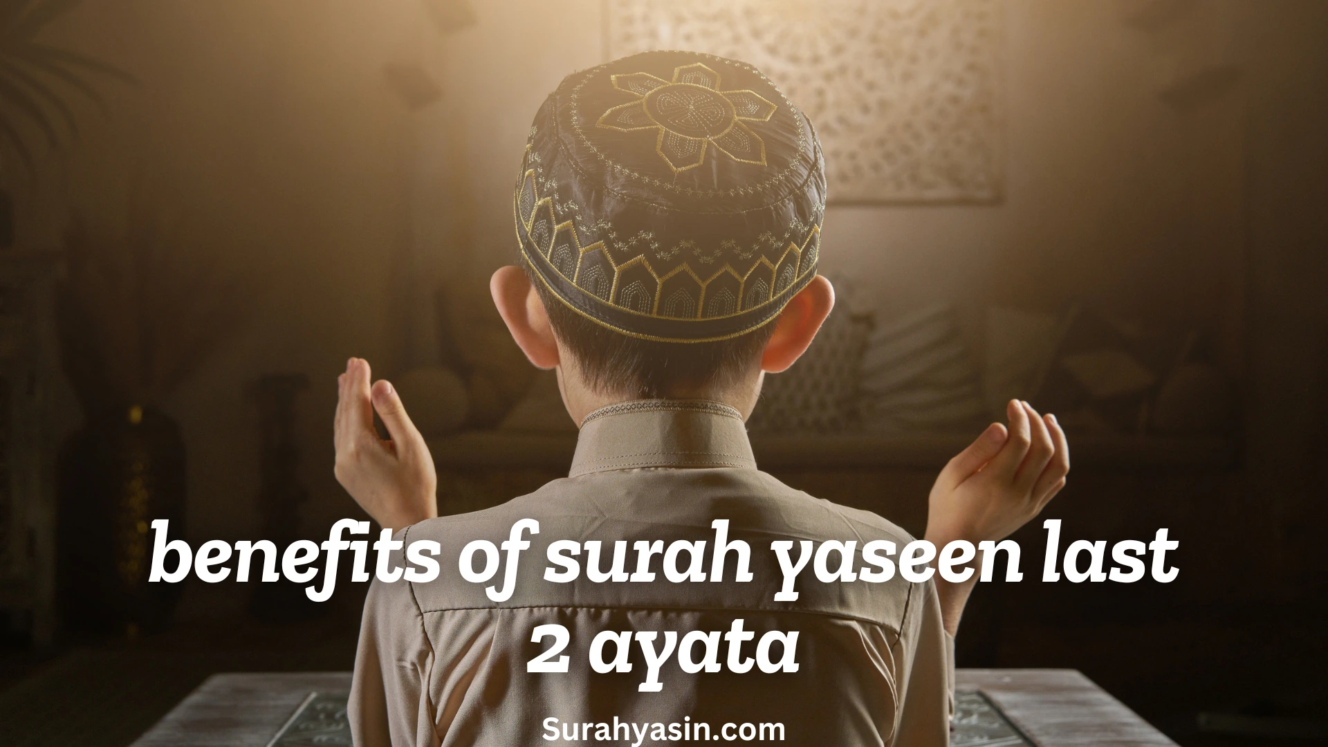 surah yaseen last 2 ayat benefits