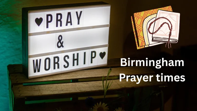 Birmingham Prayer Times Today – Namaz Timings (Daily Update) 1 Birmingham Prayer Times