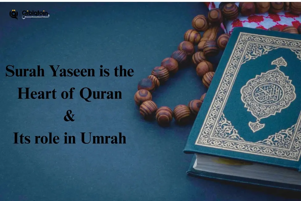 Why Surah Yaseen is called the “Heart of Quran” and Its Role in Umrah? 1 heart of quran